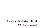 feed back - future feed